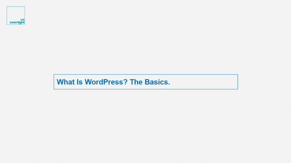 What Is WordPress? The Basics | vaovernight.com